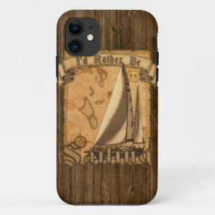 I'd Rather Be Sailing iPhone 11 Case