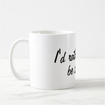 I'd Rather Be Sailing Coffee Mug