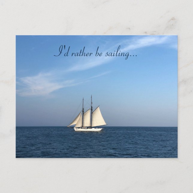 I'd Rather Be Sailing Postcard Nautical Sea Ocean (Front)
