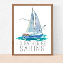 I'd Rather Be Sailing Quote - Watercolor Sailboat