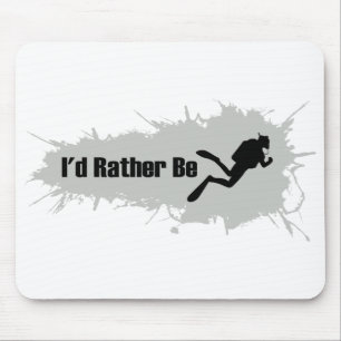 I'd Rather Be Scuba Diving Mouse Pad