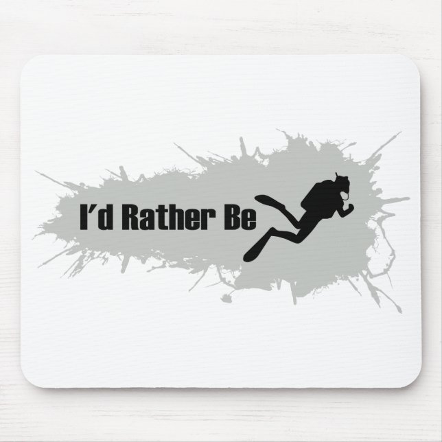I'd Rather Be Scuba Diving Mouse Pad (Front)