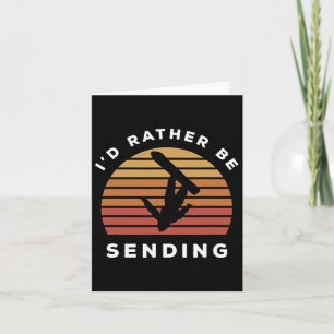 I'd Rather Be Sending Snowboarding Snowboard Card
