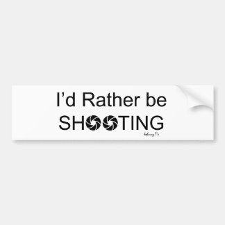 I'd Rather be Shooting- Bumper Sticker