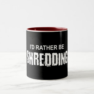 I'd Rather Be Shredding Two-Tone Coffee Mug