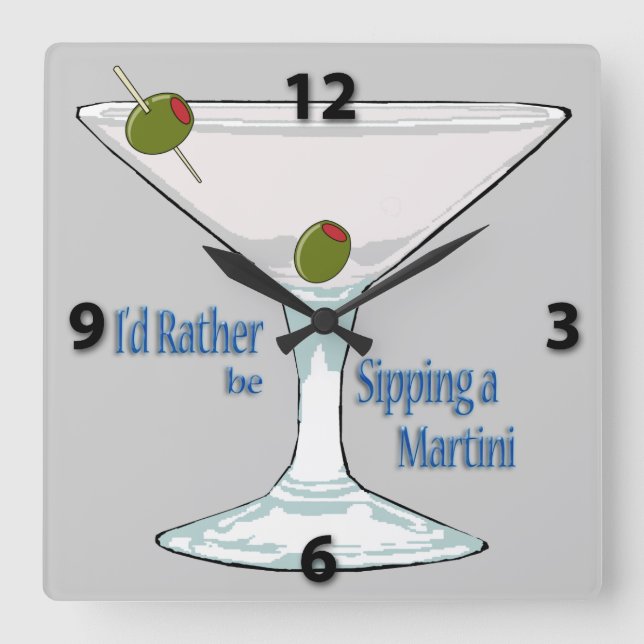 I'd Rather Be Sipping a Martini SquareWall Clock (Front)
