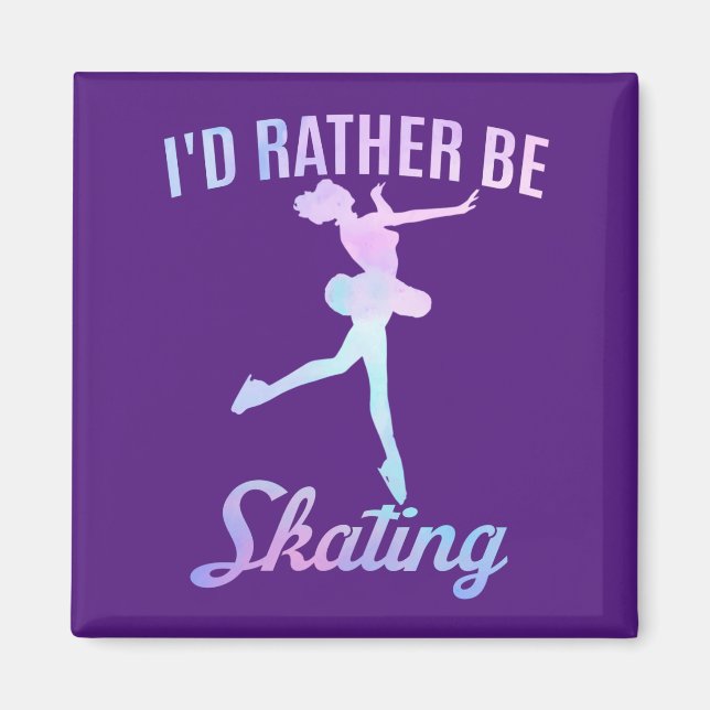 I'd Rather Be Skating      Magnet (Front)