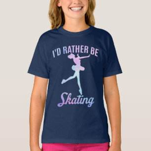 I'd Rather Be Skating     T-Shirt
