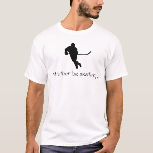 I'd rather be skating...T-shirt T-Shirt