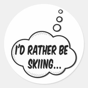 I'd Rather Be Skiing Classic Round Sticker