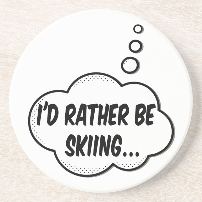 I'd Rather Be Skiing Coaster (Front)