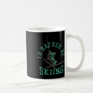 I'd Rather Be Skiing Coffee Mug