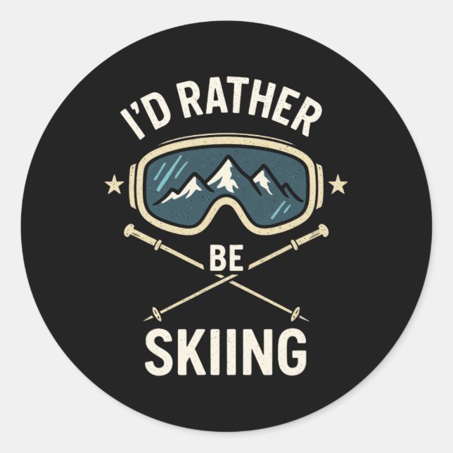 I'd Rather Be Skiing - Freestyle Ski Trip  Classic Round Sticker (Front)