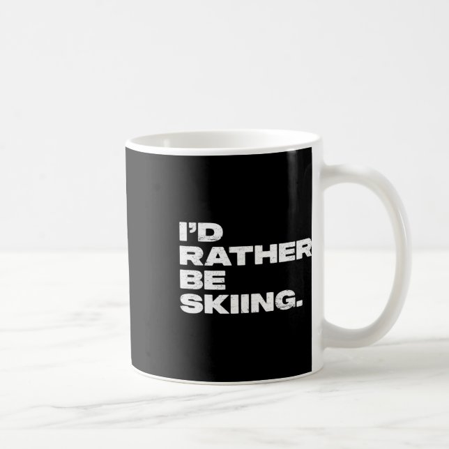 I'd Rather Be Skiing Funny Ski Skier  Coffee Mug (Right)