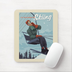 I'd Rather Be Skiing Print Mouse Pad
