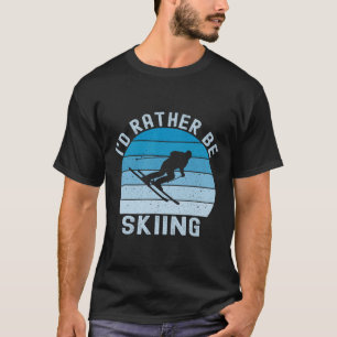 I'd Rather Be Skiing Retro Vintage Skier Ski Men D T-Shirt