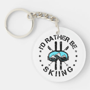I'd Rather Be Skiing Ski Skier Key Ring