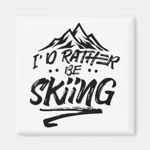 I'd Rather Be Skiing Ski Skier Winter Sports Magnet