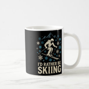 I'd Rather Be Skiing - Ski Snowboarding Silhouette Coffee Mug