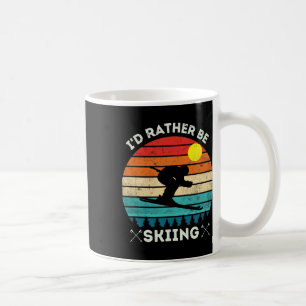 I'd Rather Be Skiing, Ski Winter Down Hill Sport D Coffee Mug