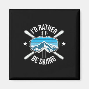 I'd Rather Be Skiing - Ski Winter Sports Freestyle Magnet