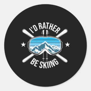 I'D Rather Be Skiing Ski Winter Sports Freestyle S Classic Round Sticker