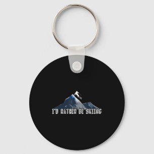 I'd rather be skiing ski winter sports skier skiin key ring
