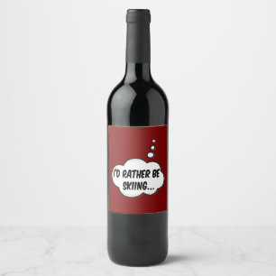 I'd Rather Be Skiing Wine Label