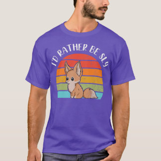 Id rather be sly Quote for a Fennec Fo Epert Premi T-Shirt