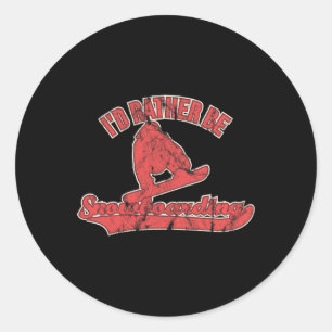 I'd Rather Be Snowboarding Funny Snowboard Classic Round Sticker
