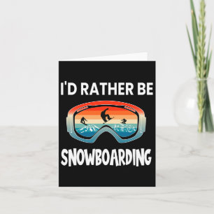 I'd Rather Be Snowboarding Retro Sunset Goggles Sn Card