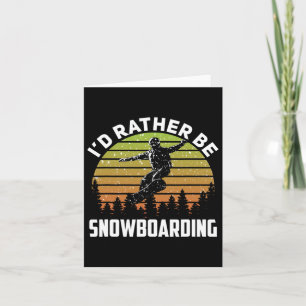 I'd Rather Be Snowboarding Retro Sunset Winter Nov Card