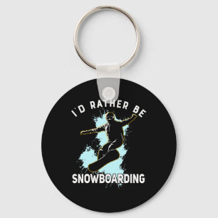 I'd Rather Be Snowboarding Winter Sport Gift Men W Key Ring