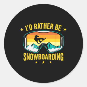 I'd Rather Be Snowboarding Winter Sports Snowboard Classic Round Sticker