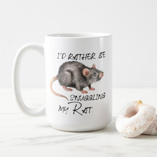 I'd Rather Be Snuggling My Rat Coffee Mug