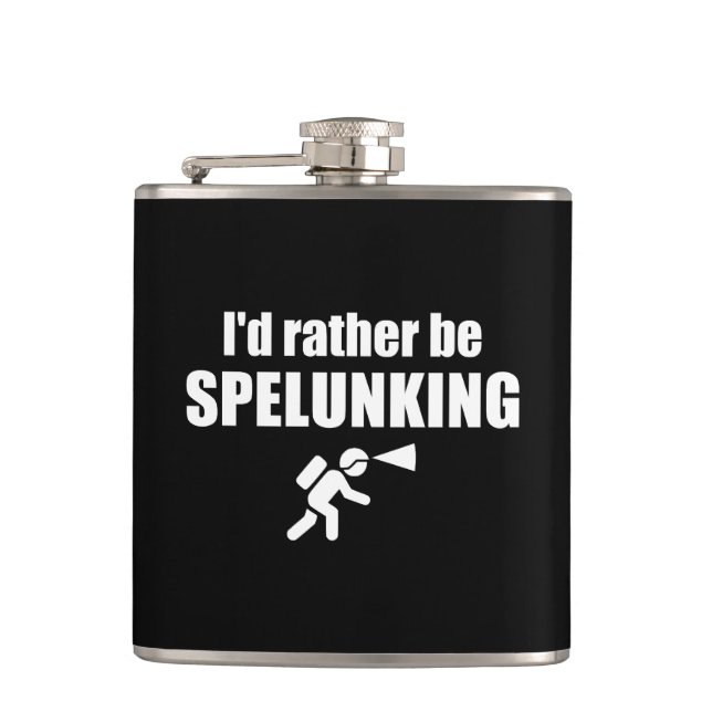 I'd Rather Be Spelunking Hip Flask (Front)