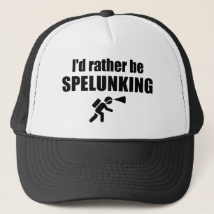 I'd Rather Be Spelunking Trucker Hat