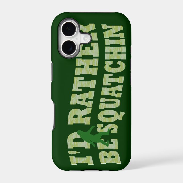 I'd rather be squatchin (Back)