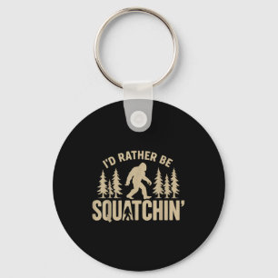 Id Rather Be Squatchin Funny Bigfoot Fall Hiking T Key Ring