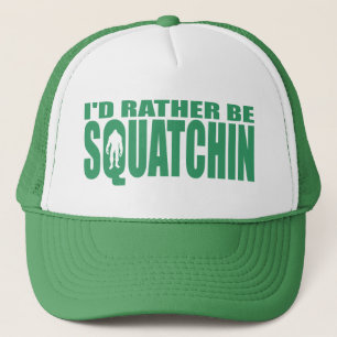 I'D RATHER BE SQUATCHIN HAT - Finding Bigfoot