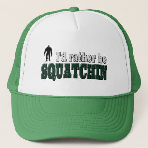 I'd Rather Be SQUATCHIN Trucker Hat
