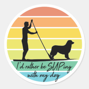 I'd Rather Be SUPing With My Dog SUP Classic Round Sticker
