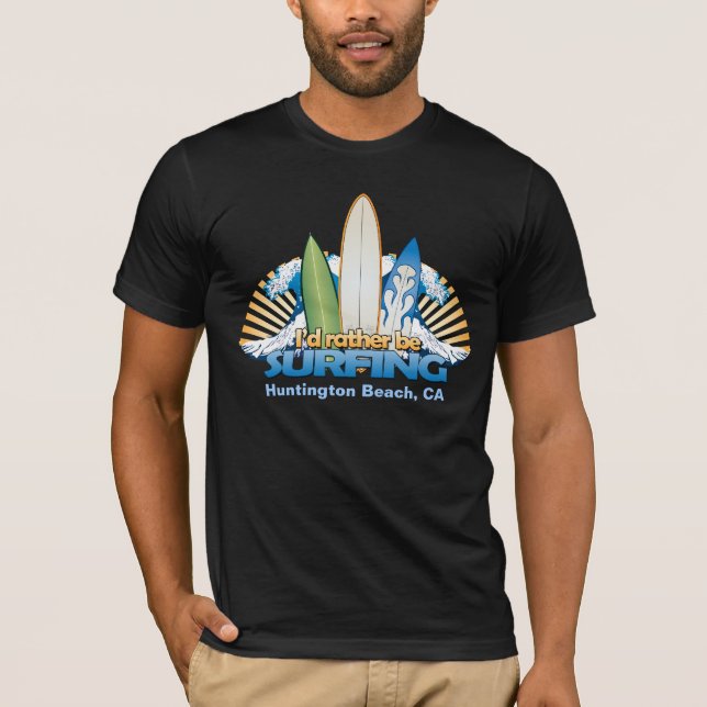 I'd rather be surfing - Add Beach Name T-Shirt (Front)
