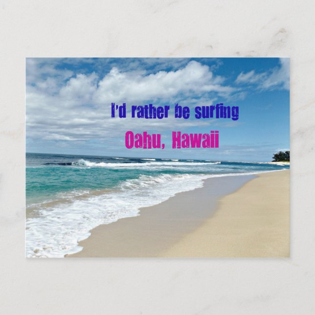 I'd rather be surfing  Hawaii Holiday Postcard (Front)