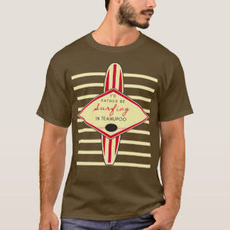 Id Rather Be Surfing in Teahupoo Retro Print T-Shirt