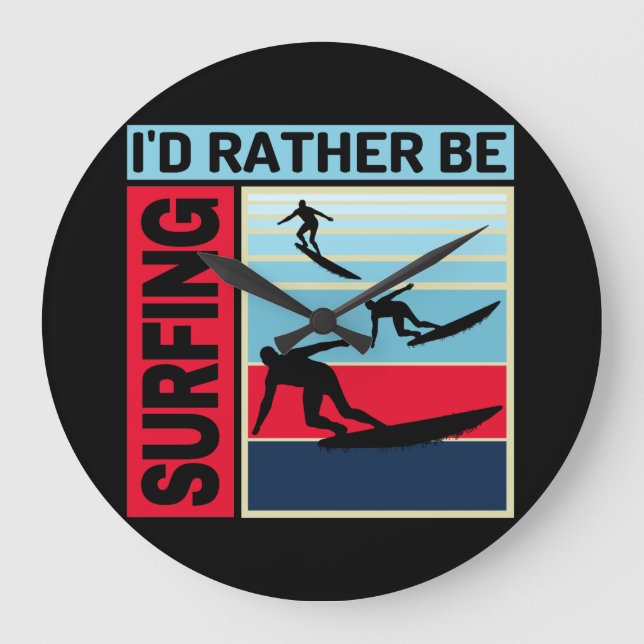ID RATHER BE SURFING LARGE CLOCK (Front)