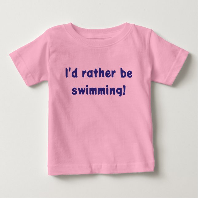 I'd rather be swimming! MER-BABY T-Shirt (Front)