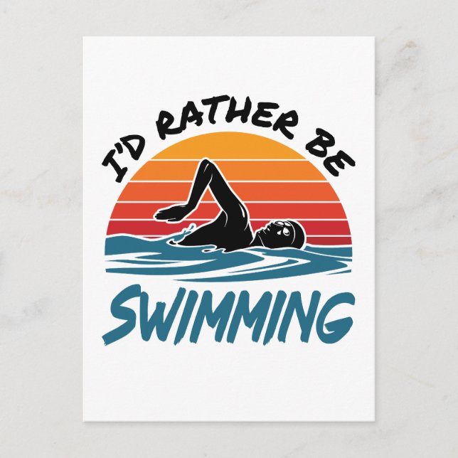 I'd Rather Be Swimming Retro Swimmer Swim Postcard (Front)
