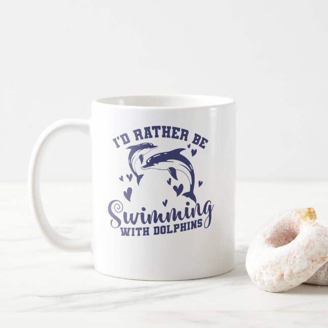 I'd Rather Be Swimming with Dolphins Coffee Mug (With Donut)
