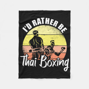 I'd Rather Be Thai Boxing Kickboxing Sports Boxer Fleece Blanket